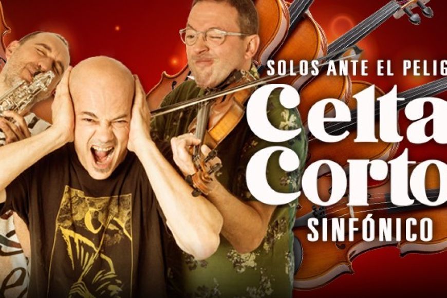 CELTAS CORTOS SINFÓNICO CELTAS CORTOS SINFÓNICO