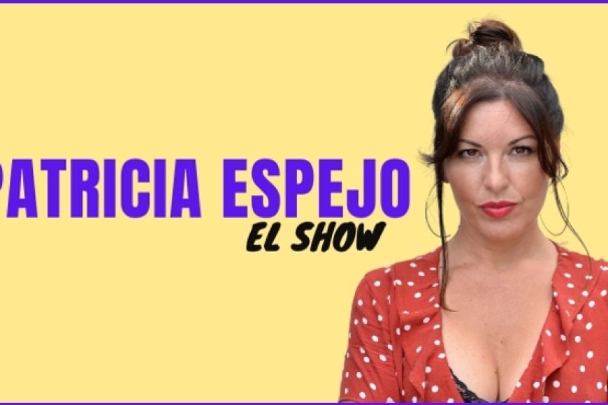 El show de Patricia Espejo El show de Patricia Espejo