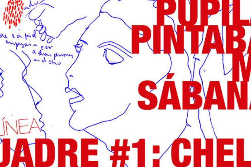 Pupilas pintaban mis sábanas. Quadre #1: Cheli